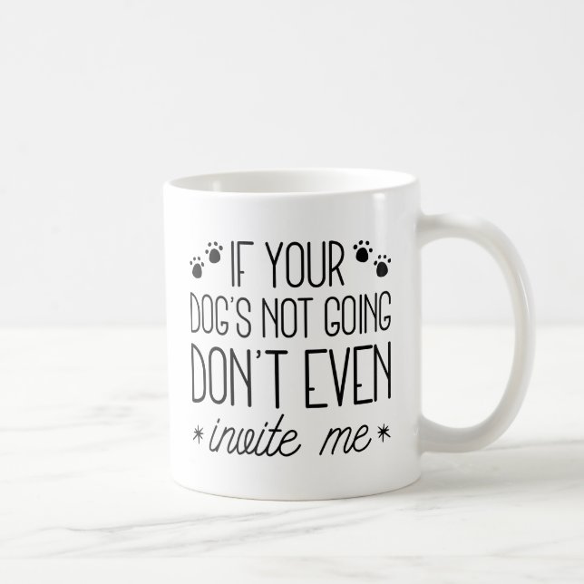 If Your Dog's Not Going Coffee Mug (Right)