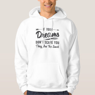 If Your Dreams Don't Scare You CEO Business Boss Hoodie