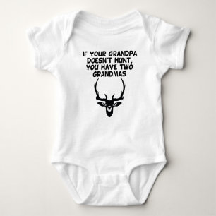 If Your Grandpa Doesn't Hunt You Have Two Grandmas Baby Bodysuit
