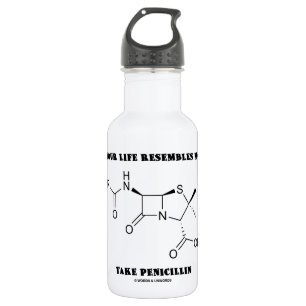 If Your Life Resembles Mould Take Penicillin 532 Ml Water Bottle