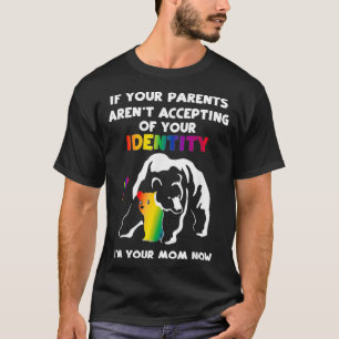 If Your Parents Arent Accepting LGBT Mom Pride Mam T-Shirt