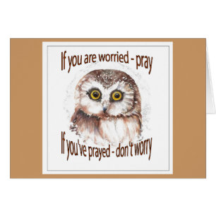 If Your Worried Pray, If you've Prayed Don't Worry