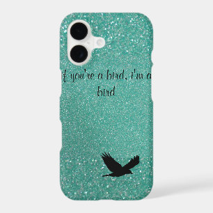 If You're A Bird I'm A Bird iPhone case