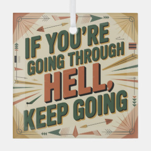 If You're Going Through Hell, Keep Going Glass Tree Decoration