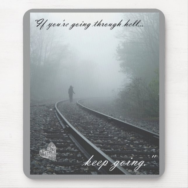 if you're going through hell keep going mouse pad (Front)