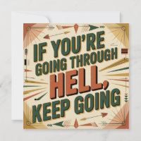 If You're Going Through Hell, Keep Going