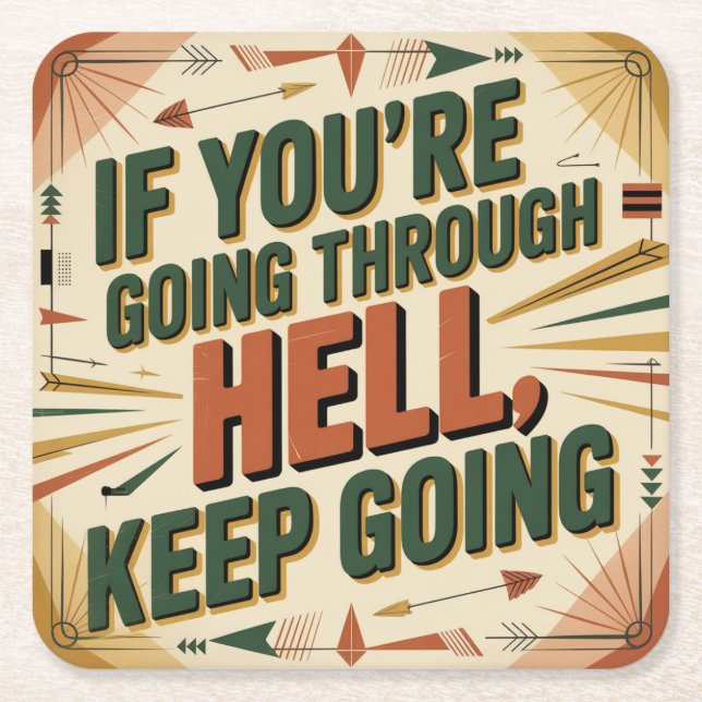 If You're Going Through Hell, Keep Going Square Paper Coaster (Front)