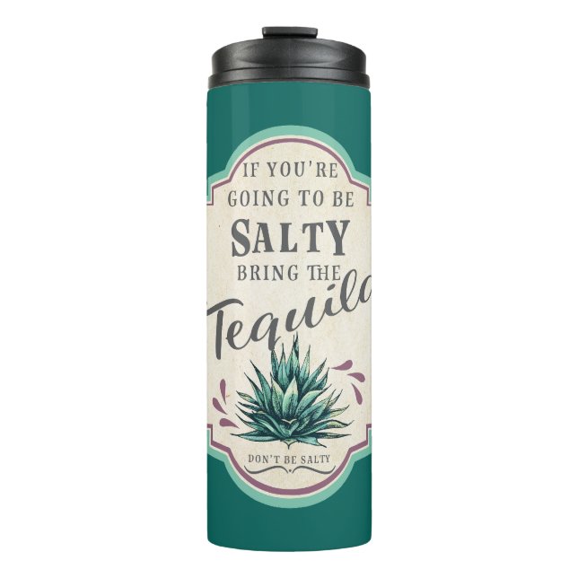 If You're Going to Be Salty Thermal Tumbler (Front)