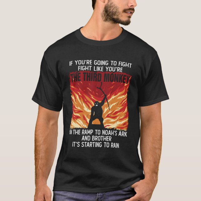 If You'Re Going To Fight Fight Like The Third Monk T-Shirt (Front)