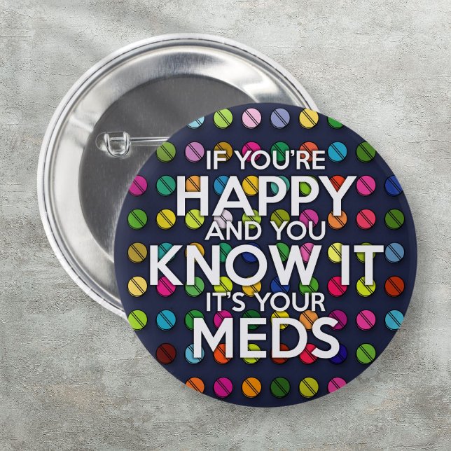 IF YOU'RE HAPPY AND YOU KNOW IT 6 CM ROUND BADGE (IF YOU'RE HAPPY AND YOU KNOW IT BUTTON)