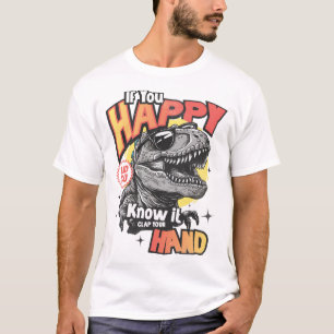 If You're Happy and You Know It, Clap Your Hand T-Shirt