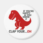 If you're happy and you know it clap your ...oh
