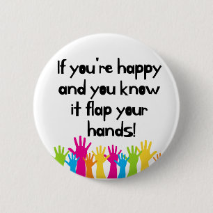 "If you're happy and you know it flap your hands" 6 Cm Round Badge