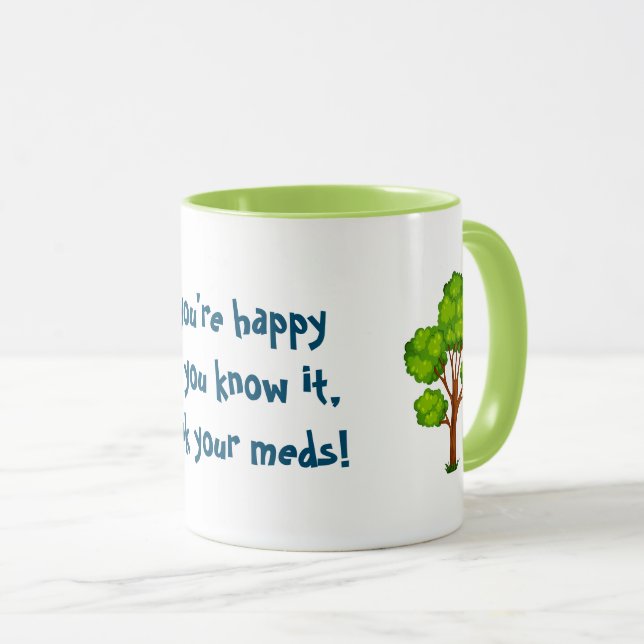 If you're happy and you know it joke trees mug (Front Right)