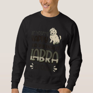 If You're Happy And You Know It Labradoodle Dog 2 Sweatshirt