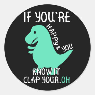If You're Happy & You Know It Clap Your Hand Classic Round Sticker