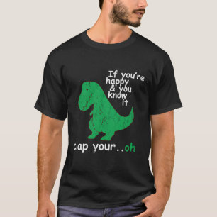 If You'Re Happy You Know It Clap Your Hand Hoodie T-Shirt