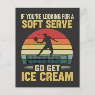 If You're Looking For A Soft Serve Pickleball Flyer