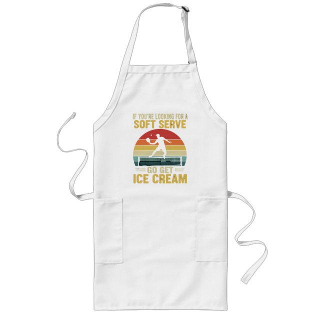 If You're Looking For A Soft Serve Pickleball  Long Apron (Front)