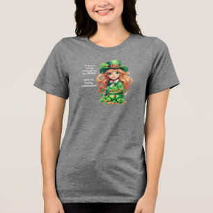 If you're lucky enough to be Irish, you're lucky  Tri-Blend Shirt