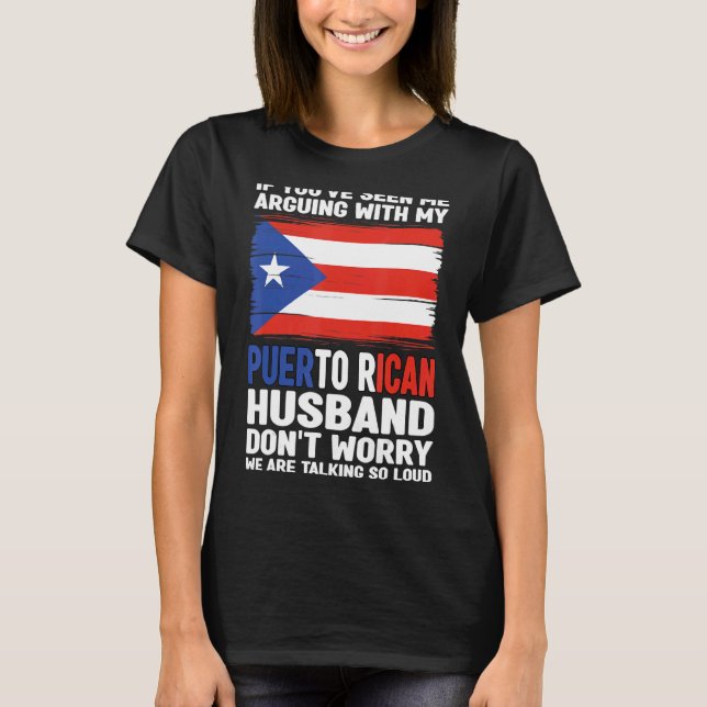 if you're Puerto rican husband Puerto rico Puerto  T-Shirt (Front)