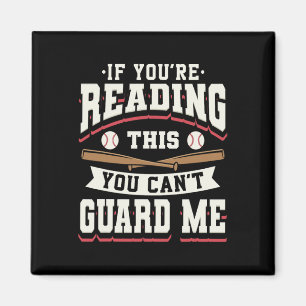 If You're Reading This You Can't Guard Me Player S Magnet