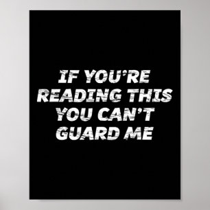 If You're Reading This You Can't Guard Me - Poster