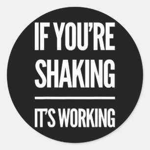 If You're Shaking It's Working Funny Pilates Yoga Classic Round Sticker