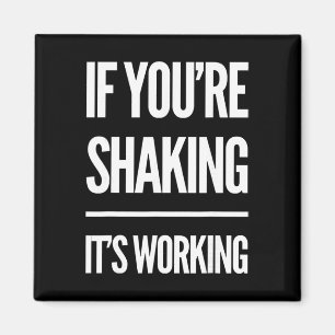 If You're Shaking It's Working Funny Pilates Yoga Magnet