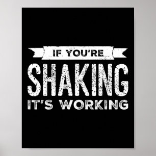 If You're Shaking It's Working Funny Pilates Yoga Poster