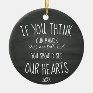 If YouThink Our Hands are Full...Large Family Ceramic Tree Decoration