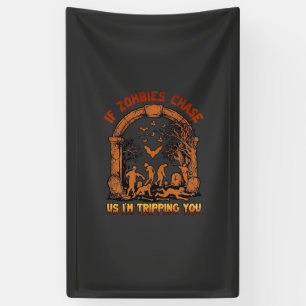If Zombies Chase Us Im Tripping You Graveyard Bats Banner