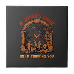 If Zombies Chase Us Im Tripping You Graveyard Bats Ceramic Tile