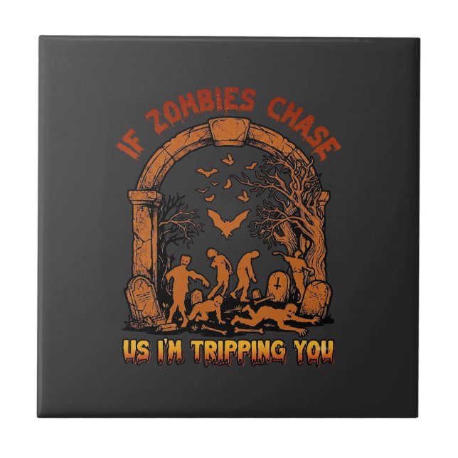 If Zombies Chase Us Im Tripping You Graveyard Bats Ceramic Tile (Front)