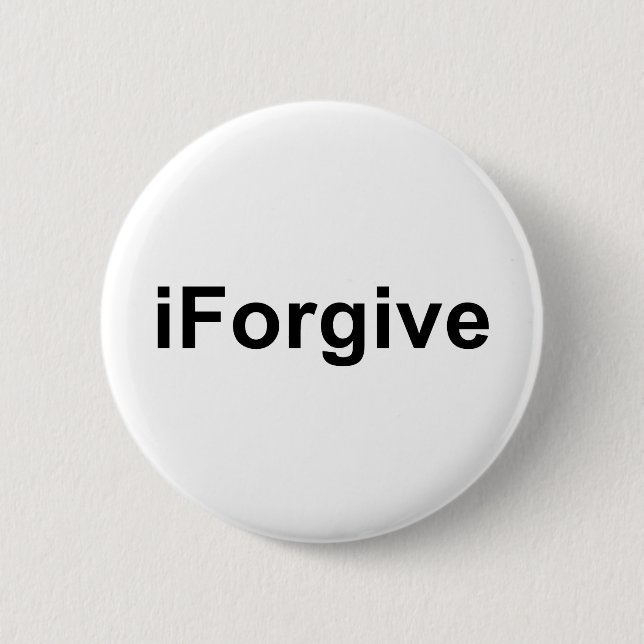 iForgive 6 Cm Round Badge (Front)