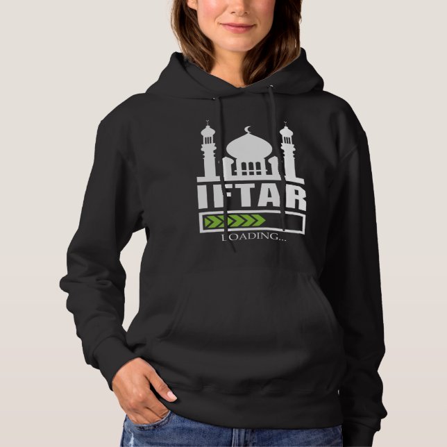 Iftar Loading Muslim Allah Religion Mosque Koran I Hoodie (Front)