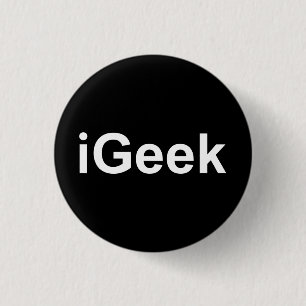 iGeek not iPhone or iPad fun witty humourous Badge