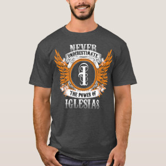 Iglesias Name Shirt Never Underestimate The Power 