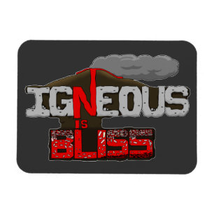 Igneous is Bliss Volcano Magnet
