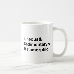 Igneous Sedimentary Metamorphic   Types of Rocks Coffee Mug