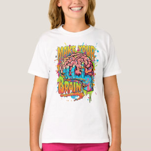 Ignite your creativity with this "MAKE YOUR BRAIN" T-Shirt