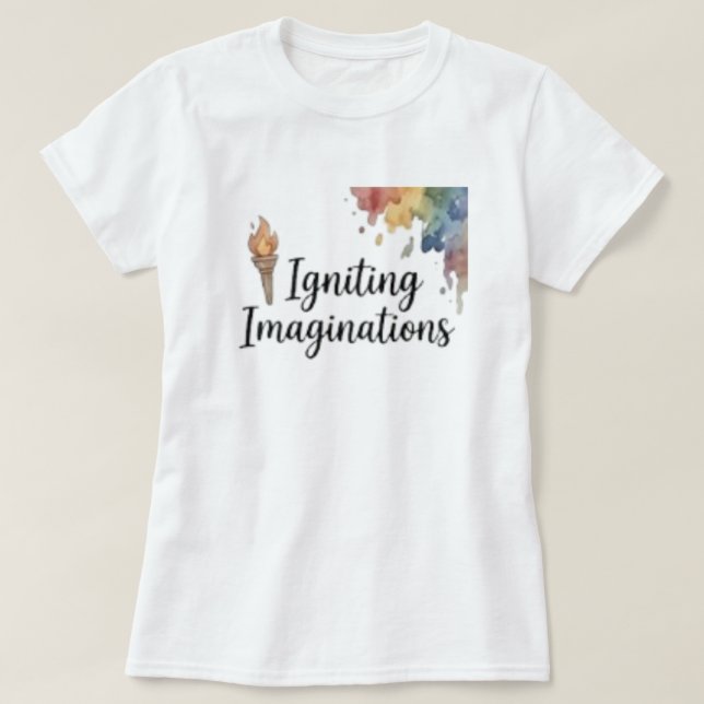 Igniting Imaginations Creative Art Teacher  T-Shirt (Design Front)