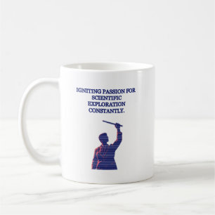 Igniting Passion Scientific Exploration Constantly Coffee Mug