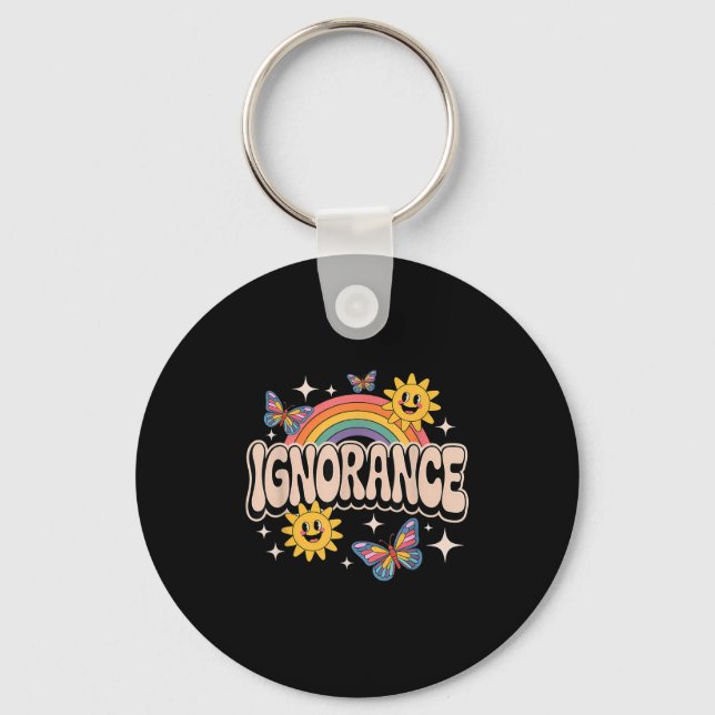 Ignorance Funny Retro Ironic Sarcastic Cute Meme  Key Ring (Front)