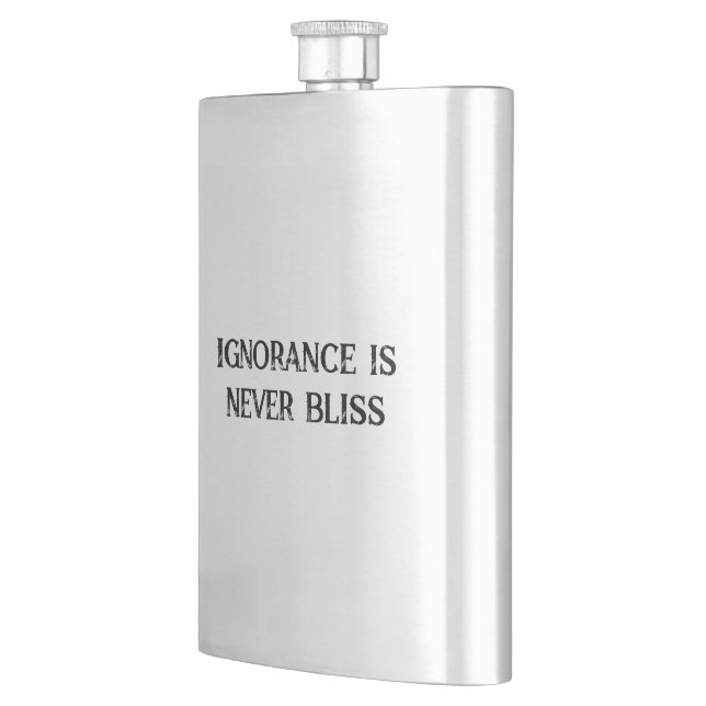 Ignorance is Never Bliss Classic Flask (Left)