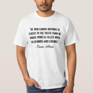 Ignorance - Jefferson Quote Tee