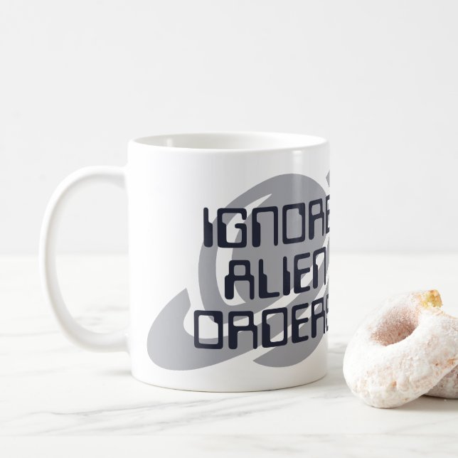 Ignore alien orders coffee mug (With Donut)