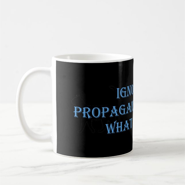 Ignore The Propaganda Coffee Mug (Left)