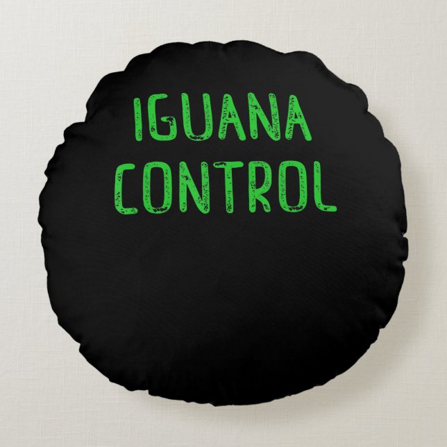 Iguana Control - Lover Pet Iguana Gift Round Cushion (Front)