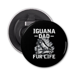 Iguana dad fur life bottle opener